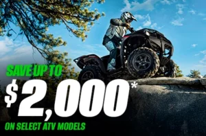 Read more about the article SAVE UP TO $2,000* ON SELECT ATV MODELS – ATV